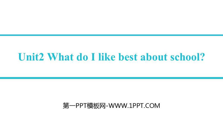 图片[1]-《What do I like best about school?》Education PPT课件下载-第一PPT