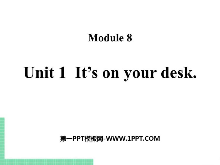 图片[1]-《It’s on your desk》PPT课件下载-第一PPT
