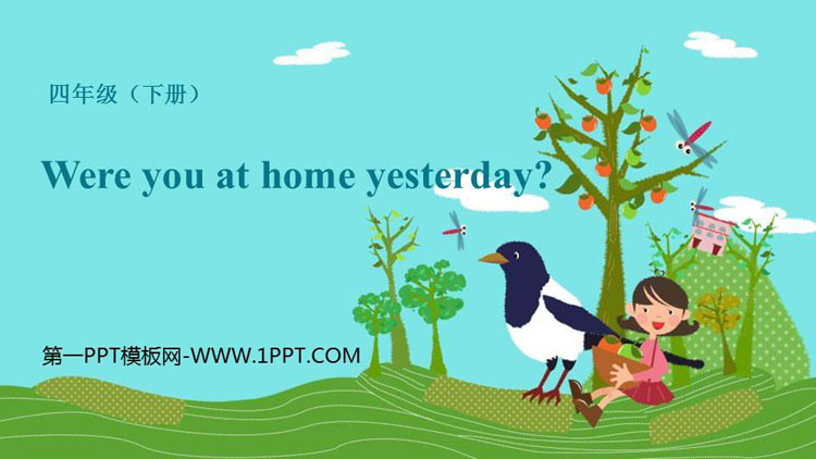 图片[1]-《Were you at home yesterday?》PPT课件下载-第一PPT