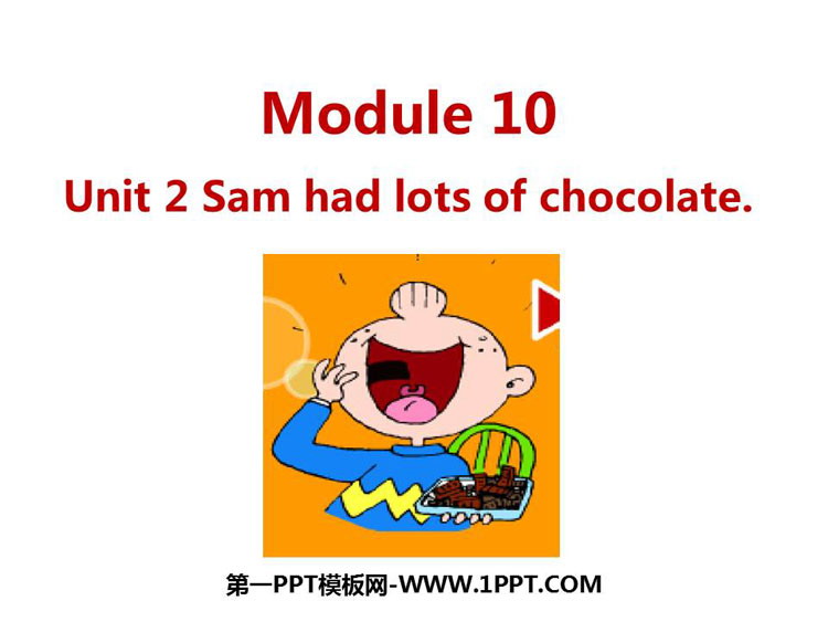 图片[1]-《Sam had lots of chocolates》PPT课件下载-第一PPT