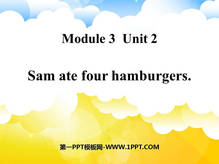 图片[1]-《Sam ate four hamburgers》PPT优秀课件-第一PPT
