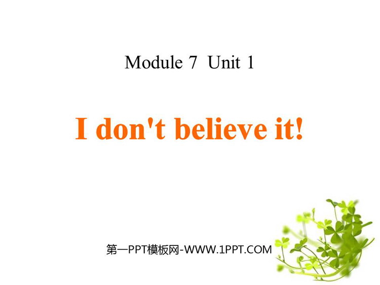 图片[1]-《I don’t believe it》PPT教学课件-第一PPT