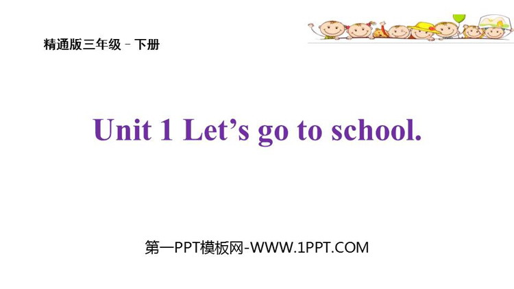 图片[1]-《Let’s go to school》PPT教学课件-第一PPT
