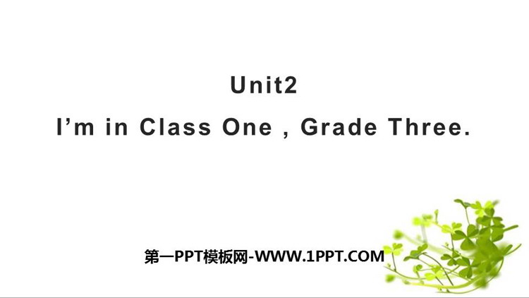 图片[1]-《I’m in Class OneGrade Three》PPT教学课件-第一PPT