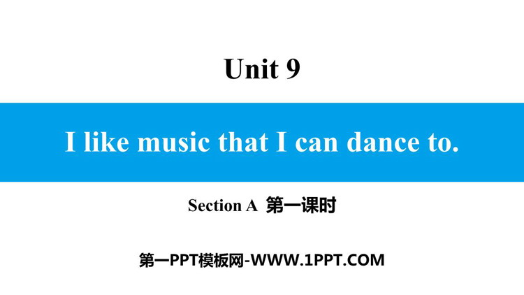 图片[1]-《I like music that I can dance to》SectionA PPT(第1课时)-第一PPT
