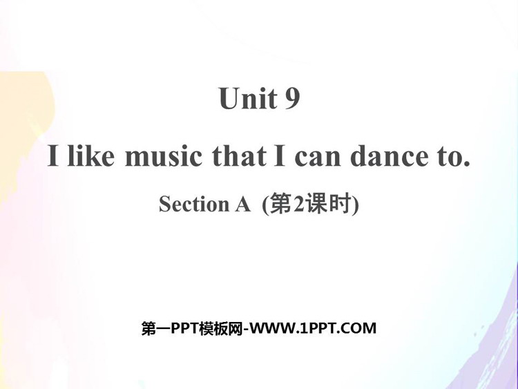 图片[1]-《I like music that I can dance to》SectionA PPT课件(第2课时)-第一PPT