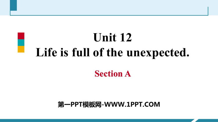 图片[1]-《Life is full of unexpected》SectionA PPT课件-第一PPT