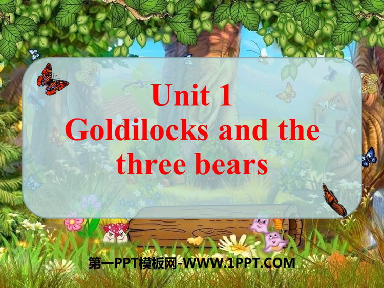 图片[1]-《Goldilocks and the three bears》PPT课件-第一PPT