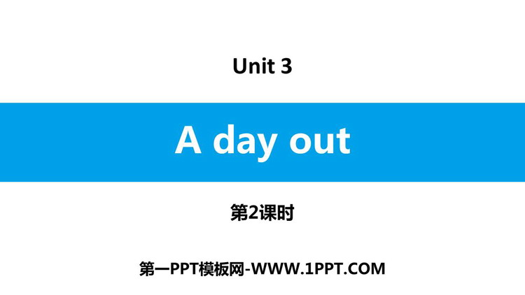 图片[1]-《A day out》PPT习题课件(第2课时)-第一PPT