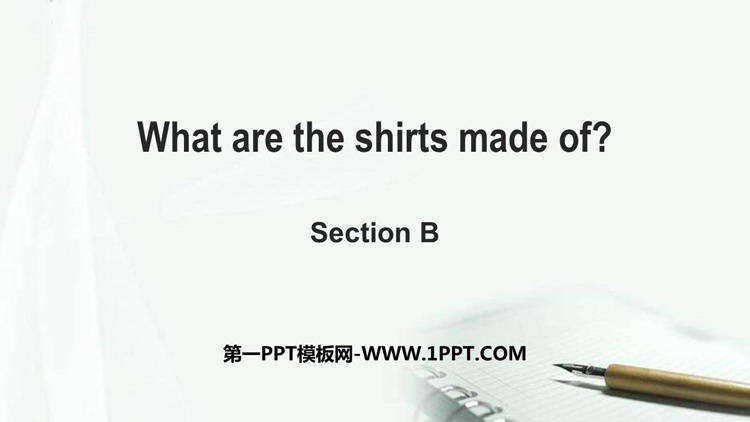 图片[1]-《What are the shirts made of?》SectionB PPT下载-第一PPT