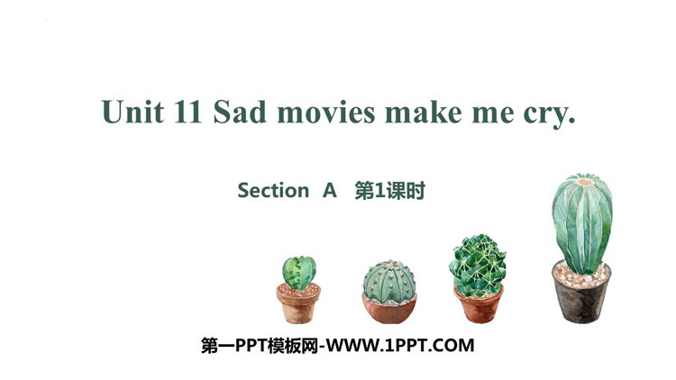 图片[1]-《Sad movies make me cry》SectionA PPT下载(第1课时)-第一PPT