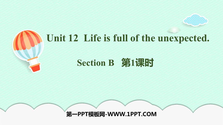 图片[1]-《Life is full of unexpected》SectionB PPT下载(第1课时)-第一PPT