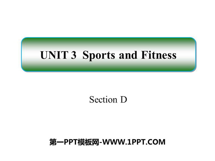 图片[1]-《Sports and Fitness》SectionD PPT课件-第一PPT