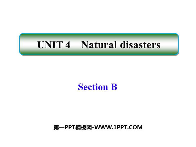图片[1]-《Natural disasters》SectionB PPT课件-第一PPT