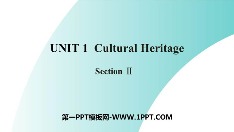 图片[1]-《Cultural Heritage》SectionⅡ PPT下载-第一PPT