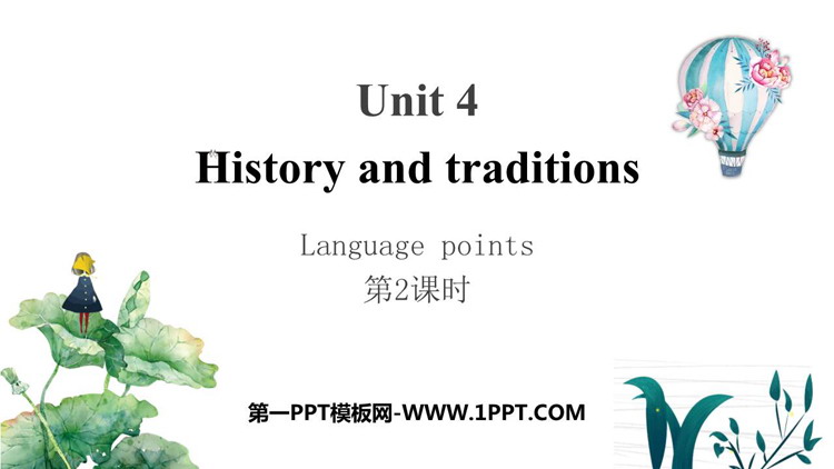 图片[1]-《History and Traditions》Language Points PPT课件(第2课时)-第一PPT