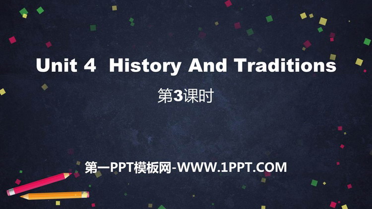 图片[1]-《History and Traditions》PPT课件(第3课时)-第一PPT