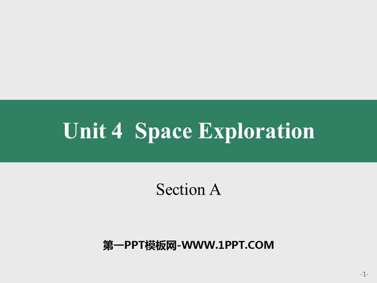 图片[1]-《Space Exploration》SectionA PPT课件-第一PPT