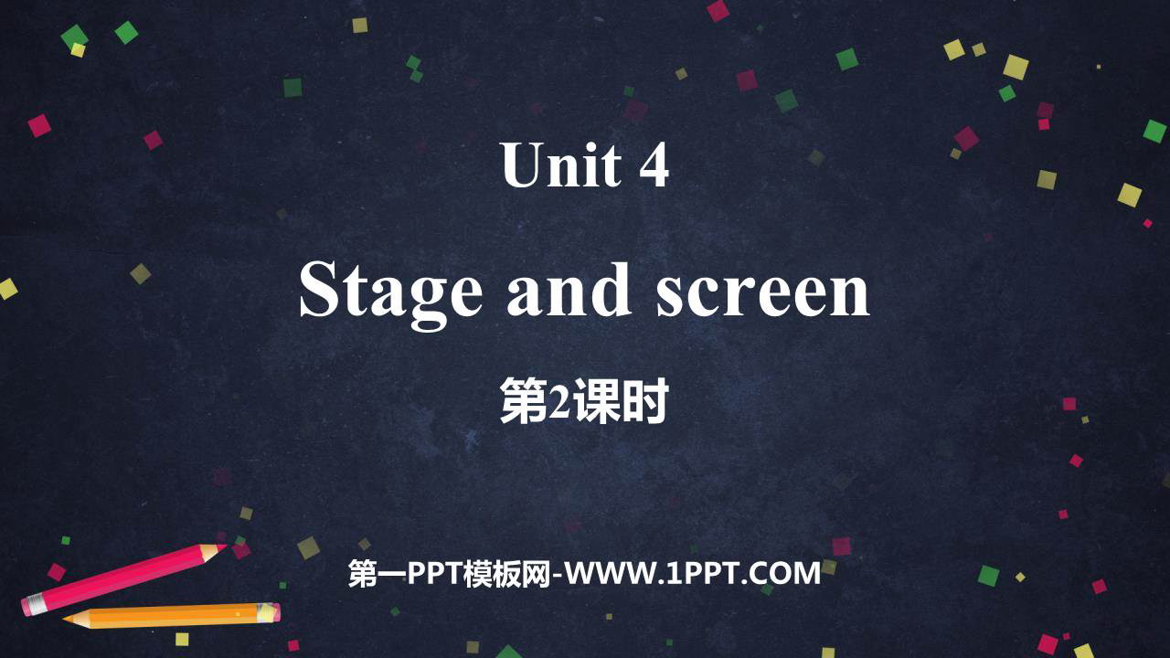 图片[1]-《Stage and screen》PPT课件(第2课时)-第一PPT