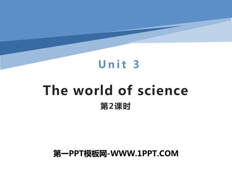 图片[1]-《The world of science》PPT下载(第2课时)-第一PPT