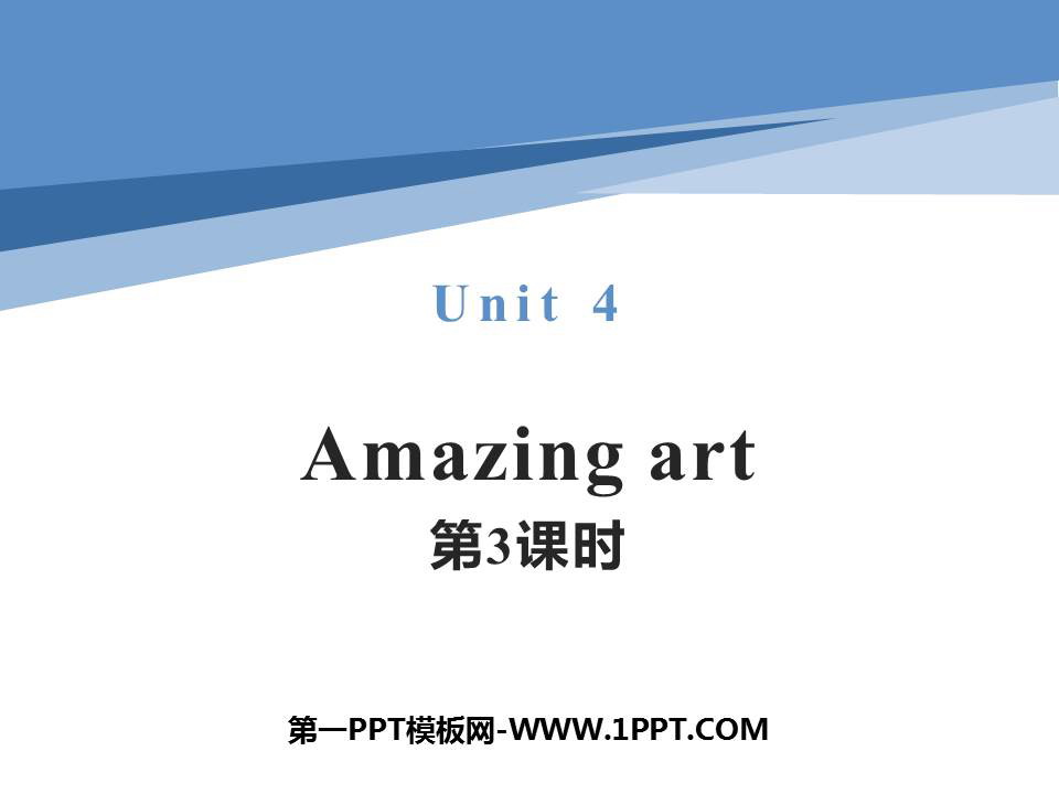 图片[1]-《Amazing art》PPT课件(第3课时)-第一PPT
