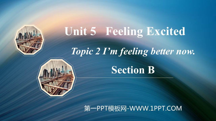 图片[1]-《I’m feeling better now》SectionB PPT课件-第一PPT