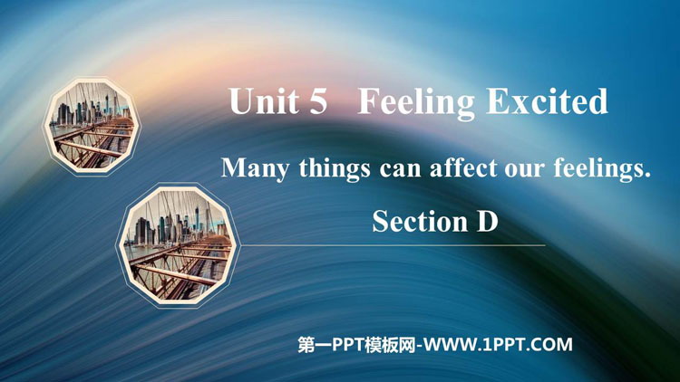 图片[1]-《Many things can affect our feelings》SectionD PPT课件-第一PPT