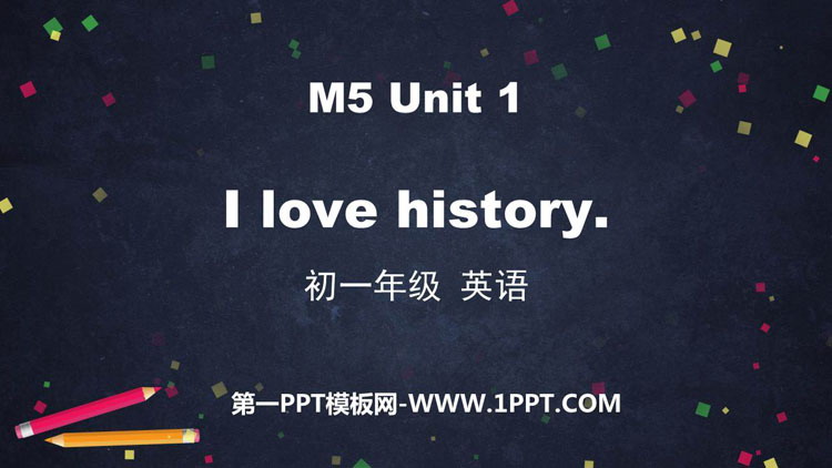 图片[1]-《I love history》PPT免费课件-第一PPT