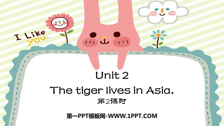 图片[1]-《The tiger lives in Asia》PPT免费课件(第2课时)-第一PPT