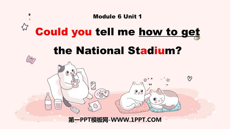 图片[1]-《Could you tell me how to get to the National Stadium?》around town PPT免费下载-第一PPT