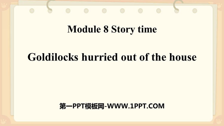 图片[1]-《Goldilocks hurried out of the house》Story time PPT免费下载-第一PPT
