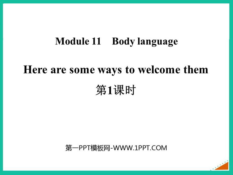 图片[1]-《Here are some ways to welcome them》Body language PPT课件(第1课时)-第一PPT