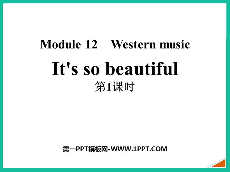 图片[1]-《It’s so beautiful》Western music PPT下载(第1课时)-第一PPT