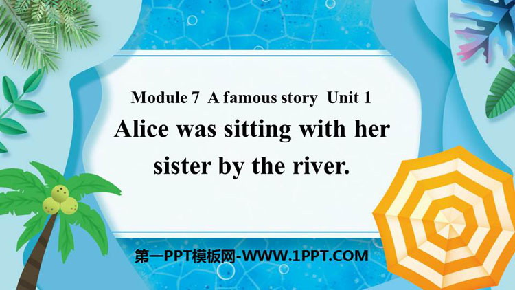 图片[1]-《Alice was sitting with her sister by the river》A famous story PPT免费下载-第一PPT