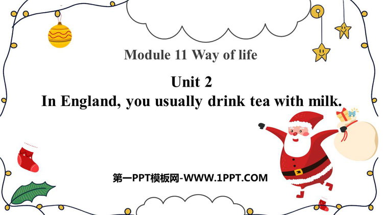 图片[1]-《In England you usually drink tea with milk》Way of life PPT免费课件-第一PPT