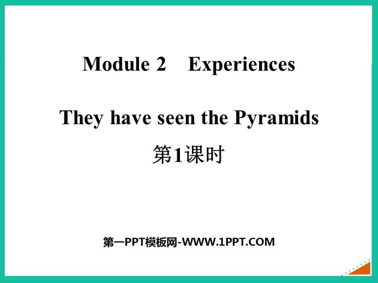 图片[1]-《They have seen the Pyramids》Experiences PPT课件(第1课时)-第一PPT