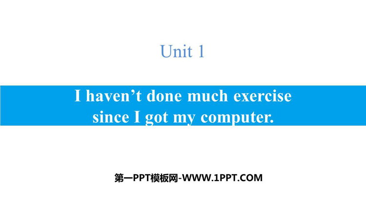 图片[1]-《I haven’t done much exercise since I got my computer》Seeing the doctor PPT免费下载-第一PPT