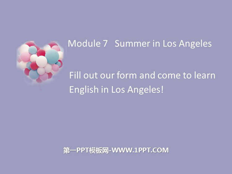 图片[1]-《Fill out our form and come to learn English in Los Angeles!》Summer in Los Angeles PPT免费课件-第一PPT