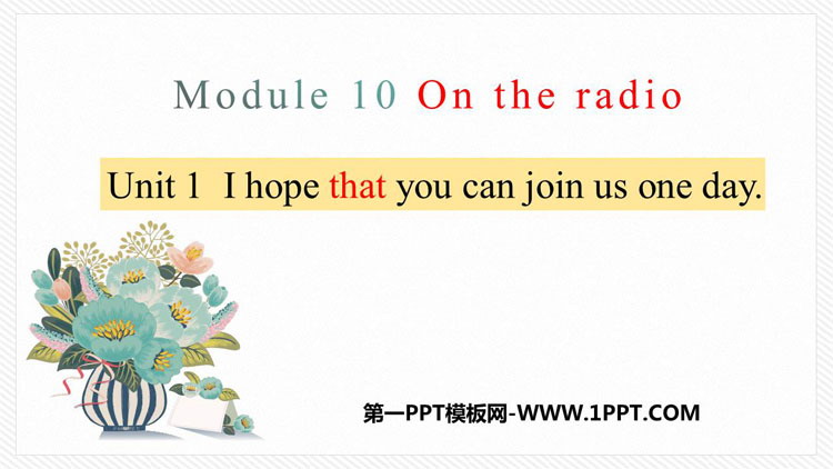 图片[1]-《I hope that you can join us one day》On the radio PPT优秀课件-第一PPT