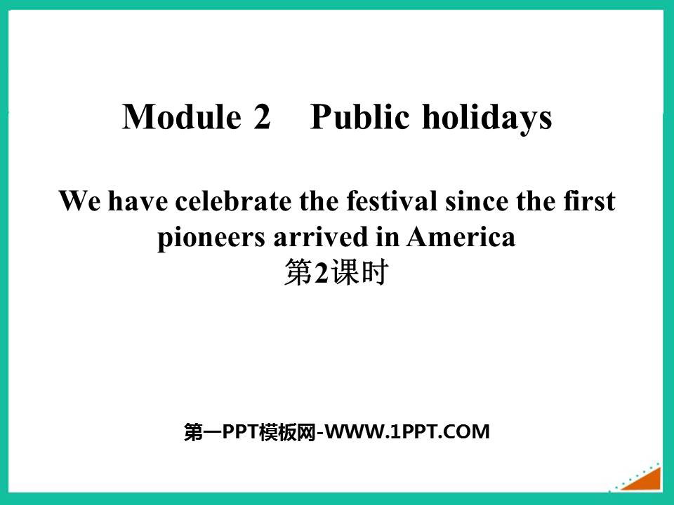 图片[1]-《We have celebrate the festival since the first pioneers arrived in America》Public holidays PPT课件(第2课时)-第一PPT