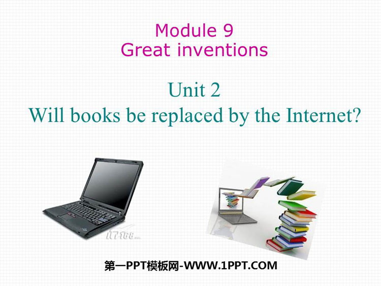 图片[1]-《Will books be replaced by the Internet?》Great inventions PPT免费课件-第一PPT