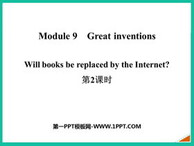 《Will books be replaced by the Internet?》Great inventions PPT课件(第2课时)-第一PPT