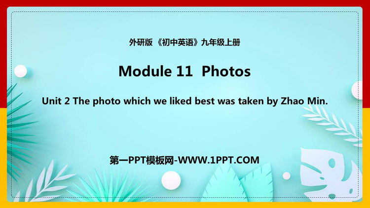 图片[1]-《The photo which we liked best was taken by Zhao Min》Photos PPT免费课件-第一PPT
