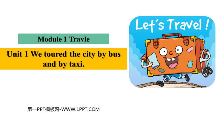 图片[1]-《We toured the city by bus and by taxi》Travel PPT免费下载-第一PPT
