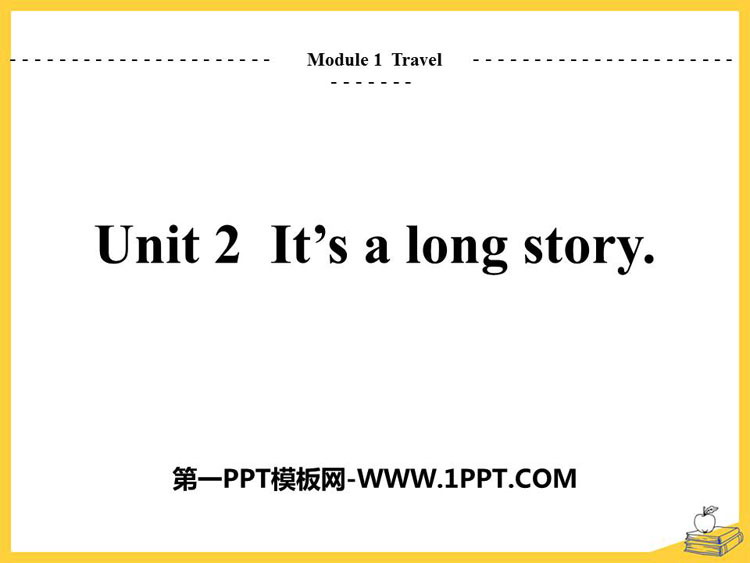 图片[1]-《It’s a long story》Travel PPT免费课件-第一PPT