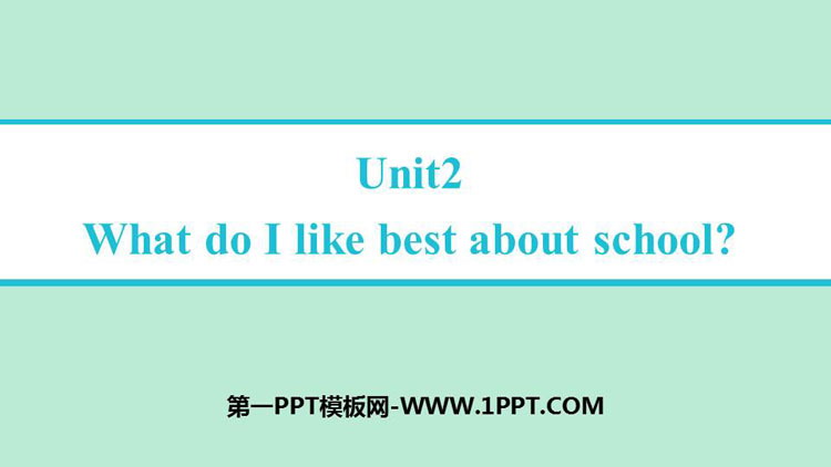 图片[1]-《What do I like best about school?》Education PPT免费下载-第一PPT