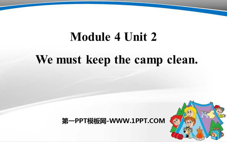 图片[1]-《We must keep the camp clean》Rules and suggestions PPT免费课件-第一PPT