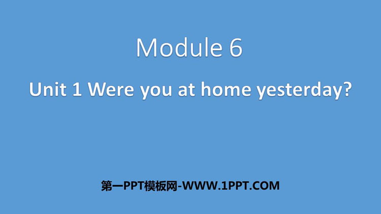 图片[1]-《Were you at home yesterday?》PPT优质课件-第一PPT