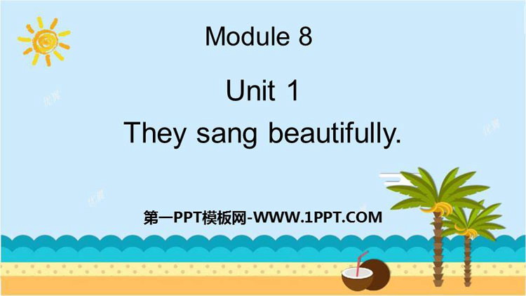 图片[1]-《They sang beautifully》PPT免费下载-第一PPT