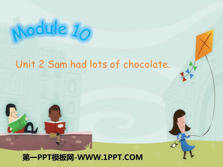 图片[1]-《Sam had lots of chocolates》PPT免费下载-第一PPT